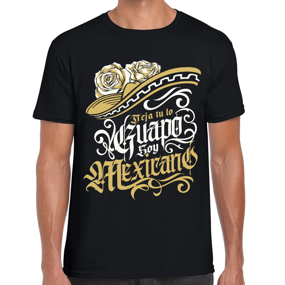 Playera Fiestas Patrias Deja tu lo Guapo Soy Mexicano Algodón Premium #0001866